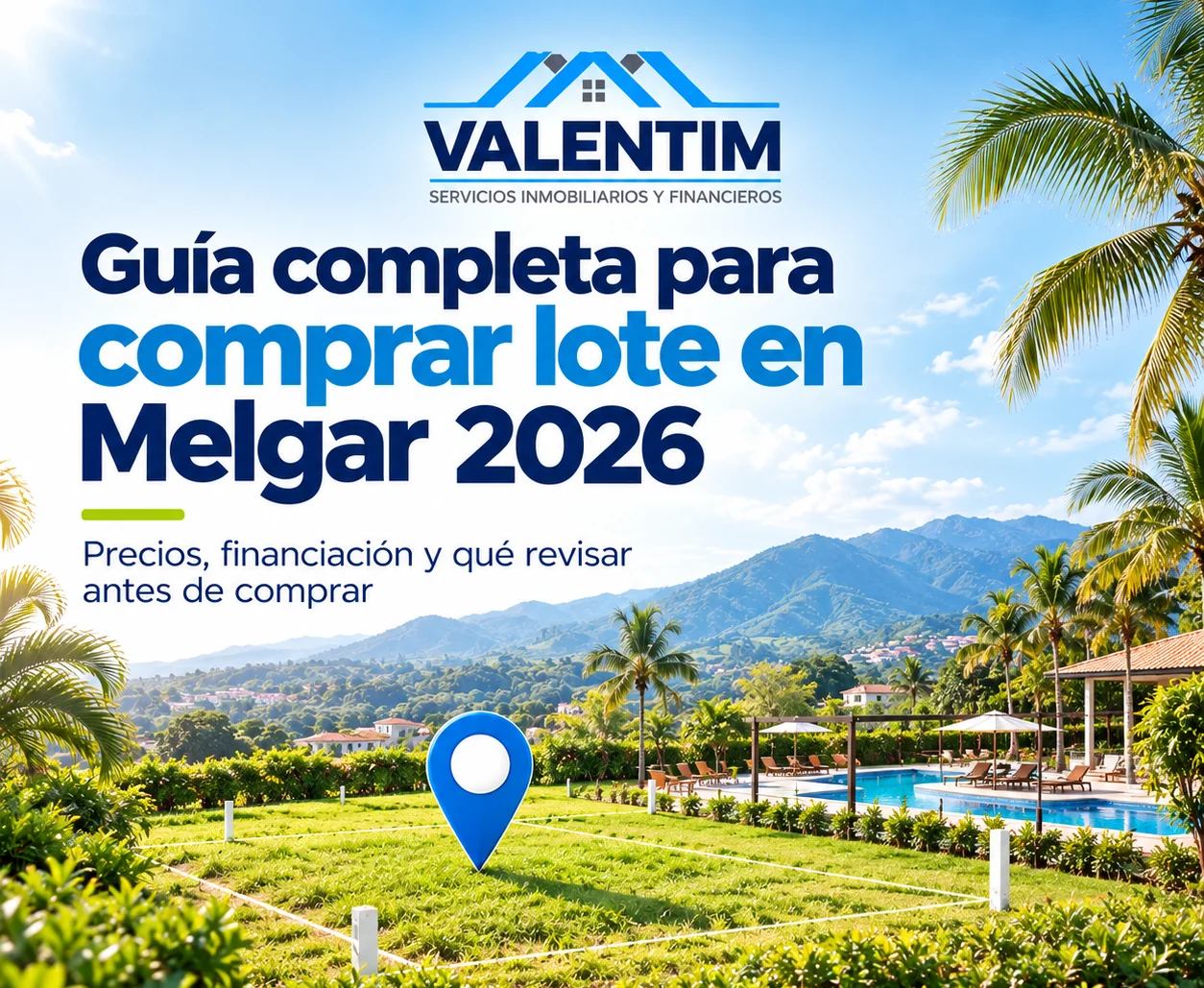 Guía completa para comprar lote en Melgar 2026